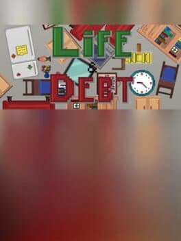 Life and Debt: A Real Life Simulator
