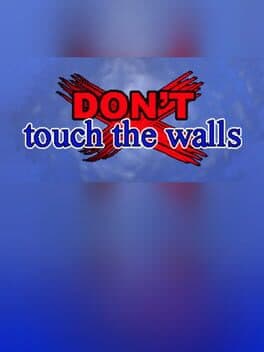 DON'T touch the walls