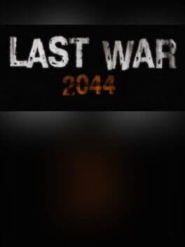 LAST WAR 2044