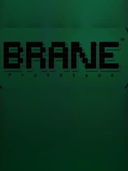 BRANE™: Prototype