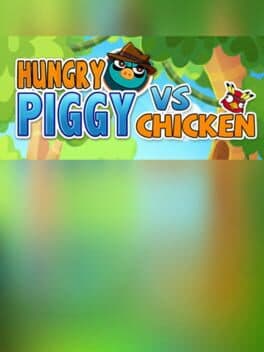 Hungry Piggy vs Chicken