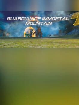 Guardian of Immortal Mountain(仙山守卫者)