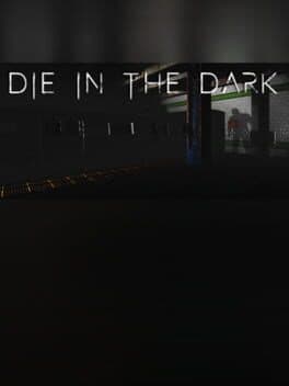Die In The Dark