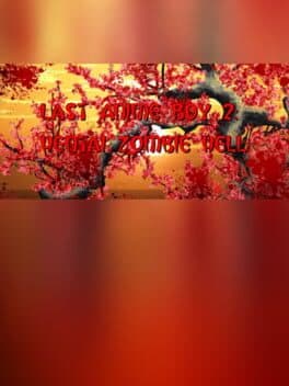 Last Anime Boy 2: Hentai Zombie Hell