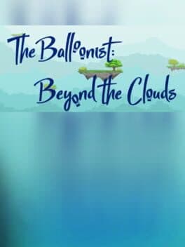 The Balloonist: Beyond the Clouds.
