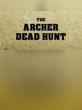 THE ARCHER: Dead Hunt
