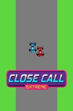 Close Call Extreme