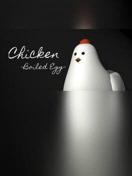 Chicken ~Boiled Egg~