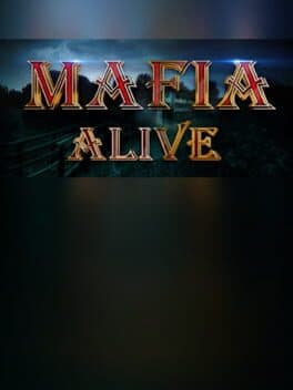 Mafia is Alive