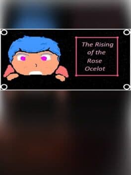 The Rising of the Rose Ocelot