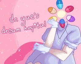 Dr. Yue's Dream Hospital