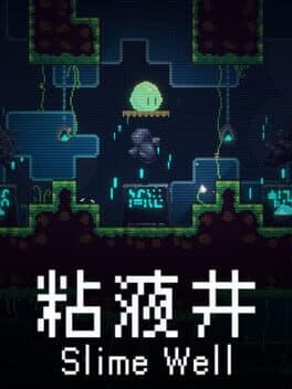 Slime Well