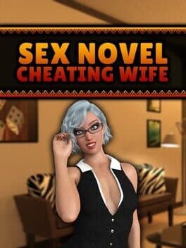 Sex Novel: Cheating Wife