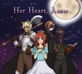 Her Heart, Anew