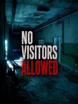 No Visitors Allowed