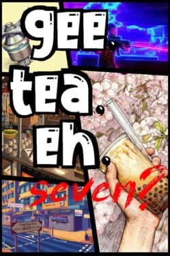 Gee, Tea, Eh, Seven?