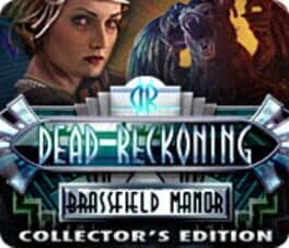 Dead Reckoning: Brassfield Manor Collector's Edition