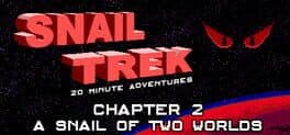 Snail Trek - Chapter 2: A Snail Of Two Worlds