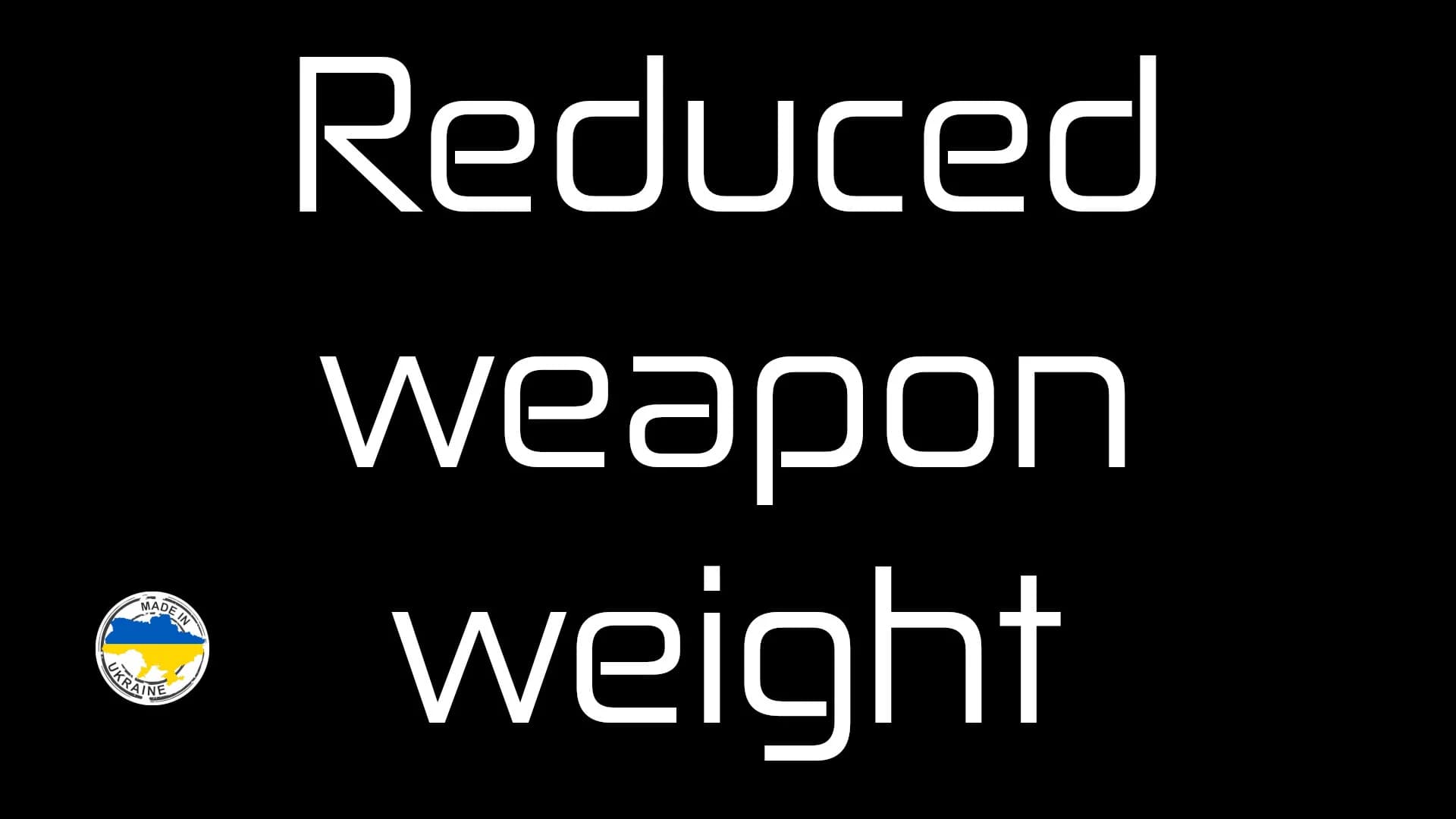 Reduced Weapon Weight
