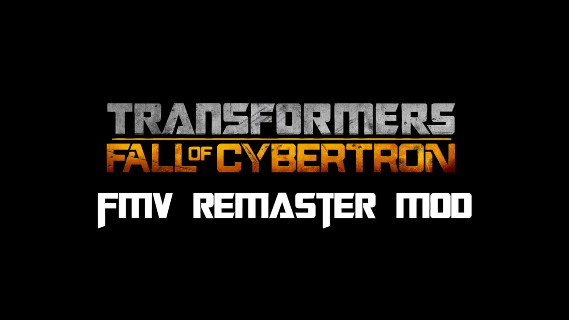 Transformers Fall of Cybertron - FMV Remaster