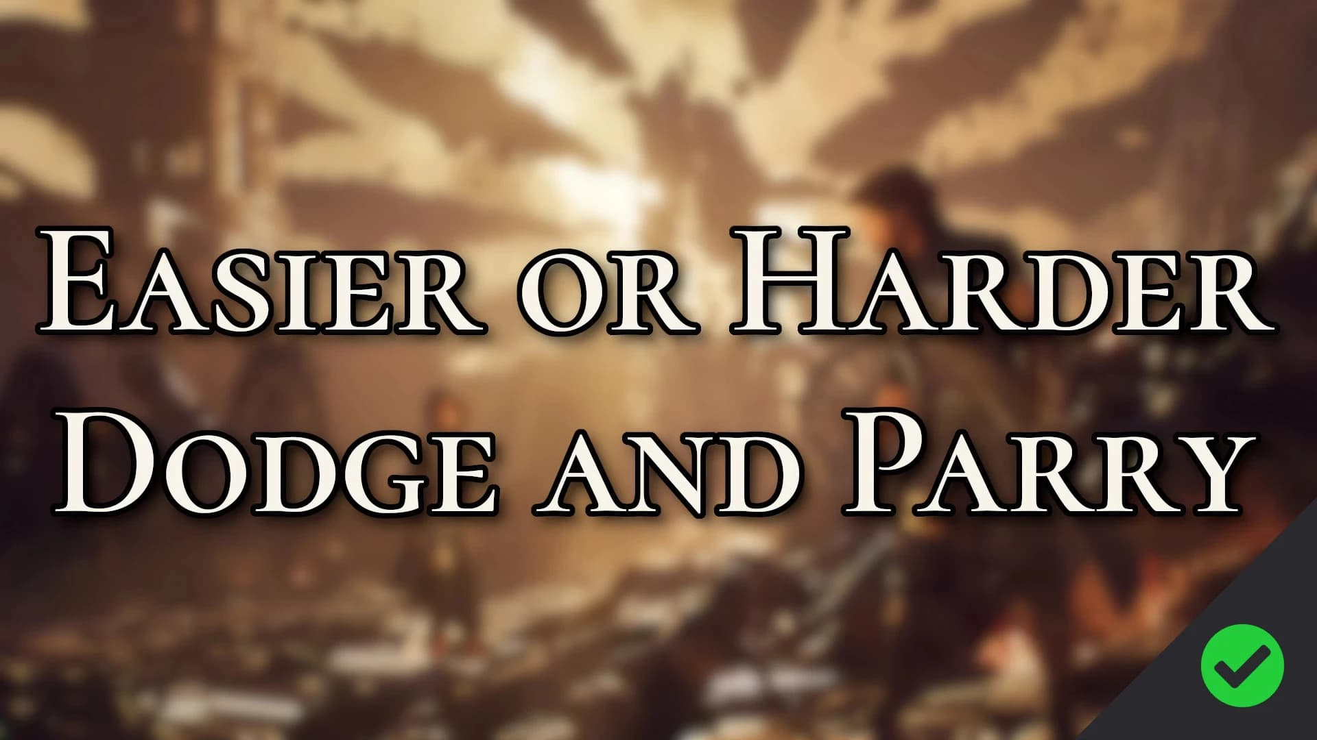 Easier or Harder Dodge and Parry