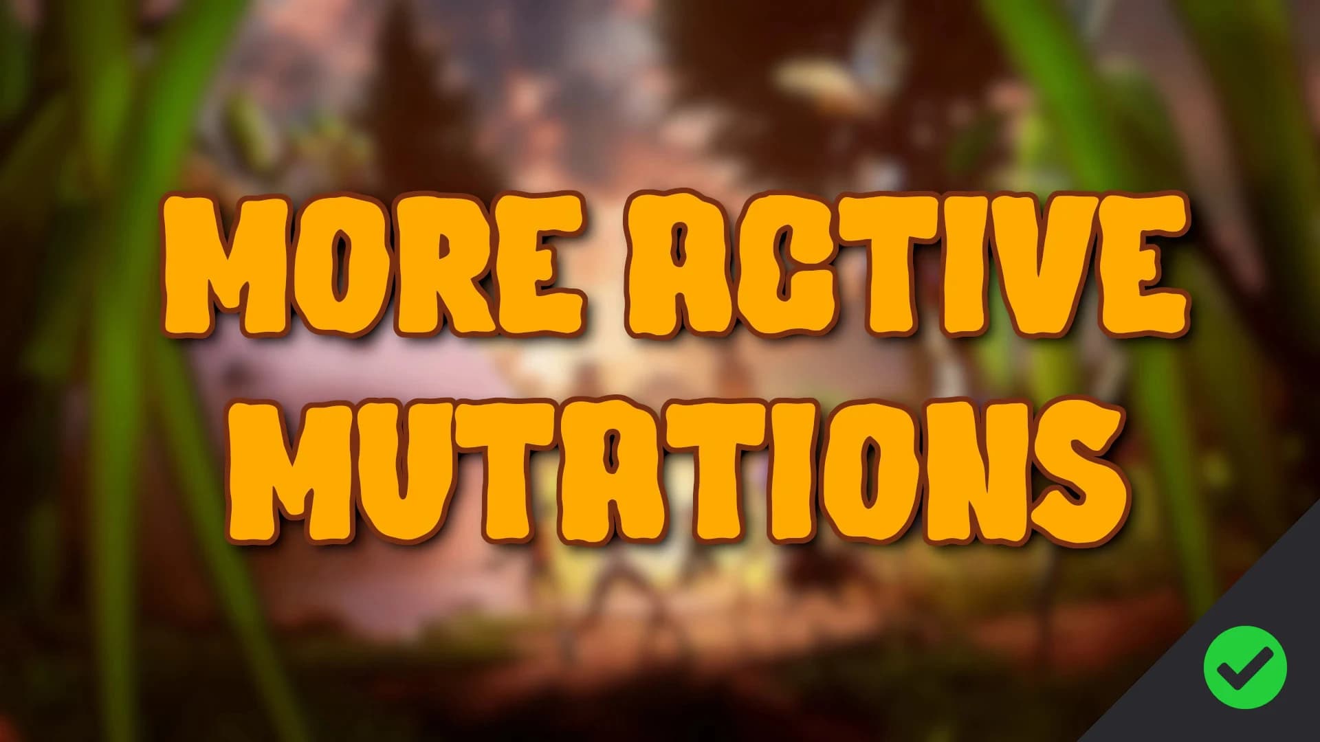 More Active Mutations