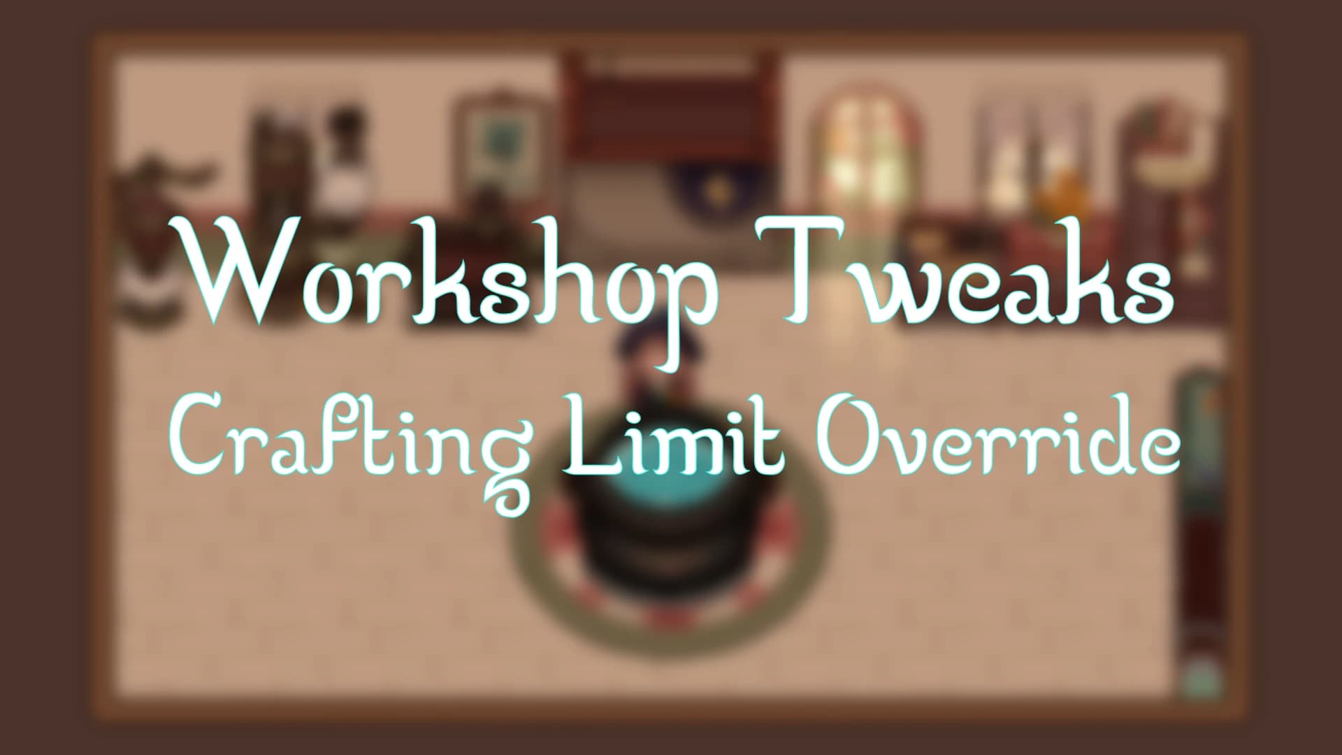 Workshop Tweaks - Crafting Limit Override