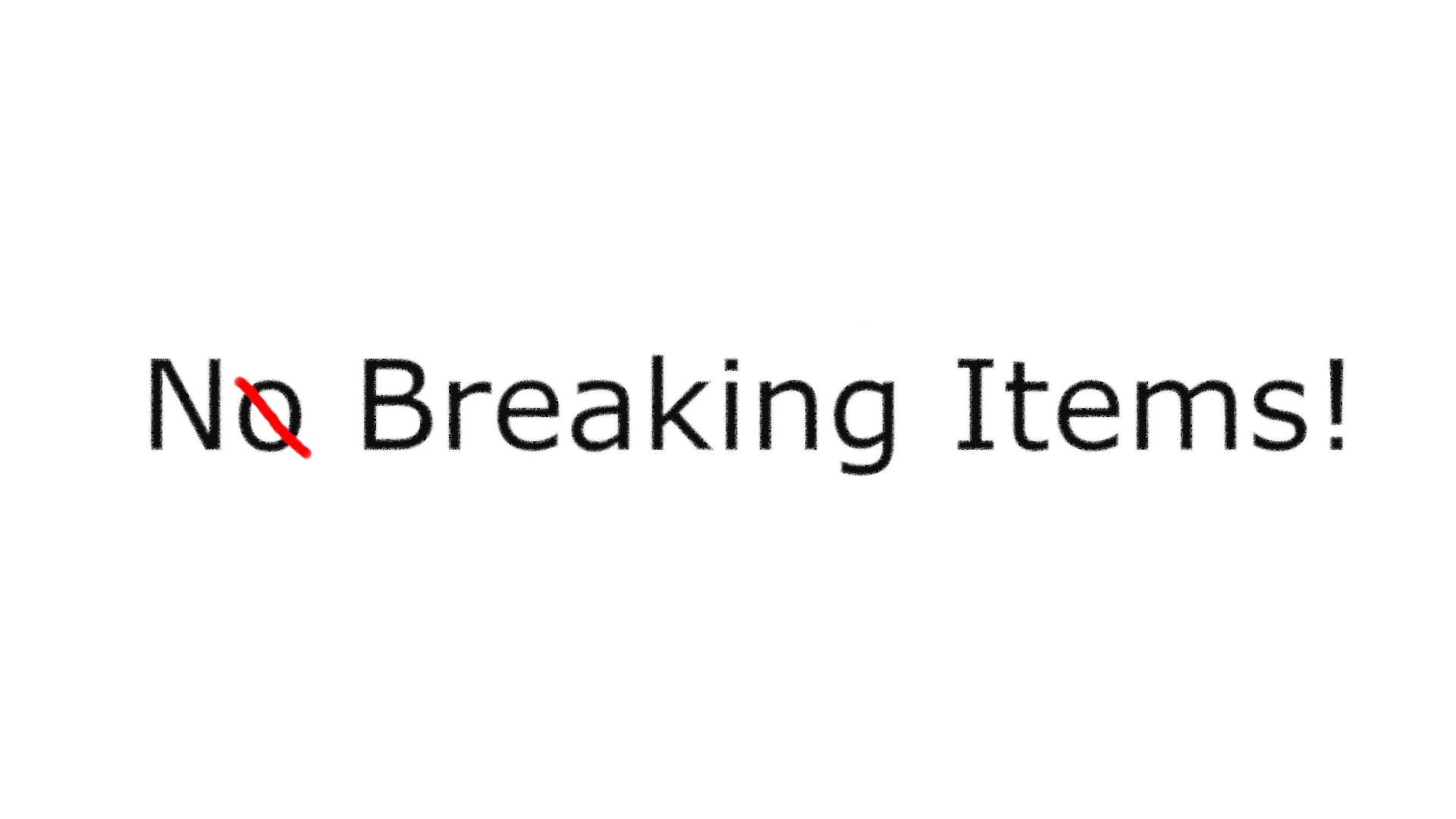 No Item Breaking