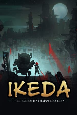 Ikeda : The Scrap Hunter E.P.