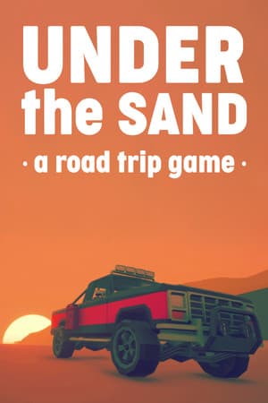 Under the Sand REDUX - a road trip simulator