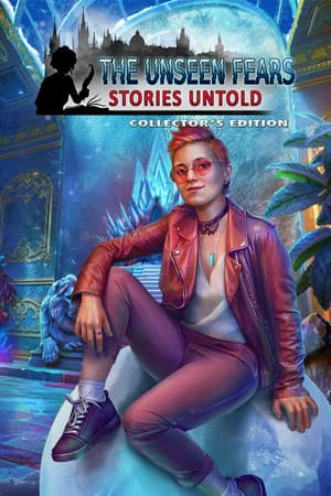 The Unseen Fears: Stories Untold Collector's Edition