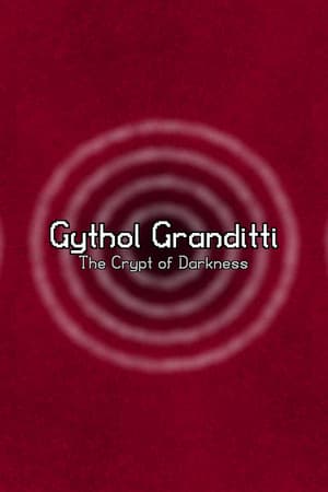 Gythol Granditti: The Crypt of Darkness