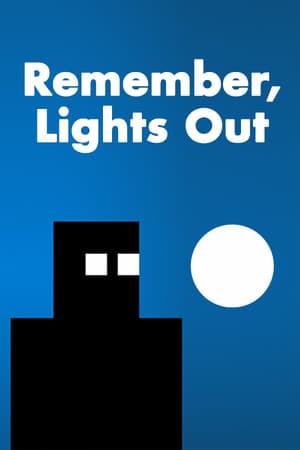 Remember, Lights Out