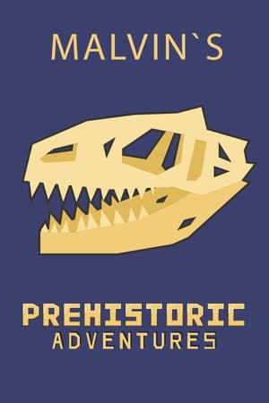 Malvin`s Prehistoric Adventures