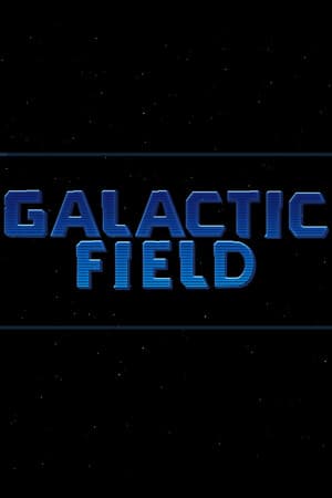GALACTIC FIELD 《银河领域》