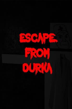 Escape from Durka