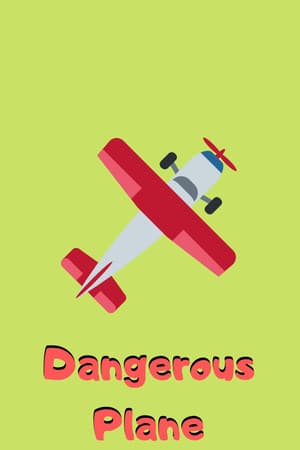 Dangerous Plane
