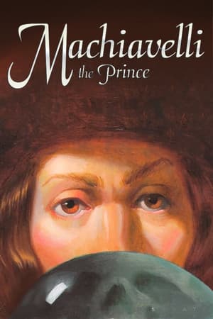 Machiavelli the Prince
