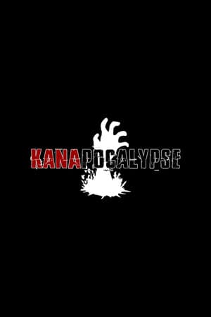 KANAPOCALYPSE