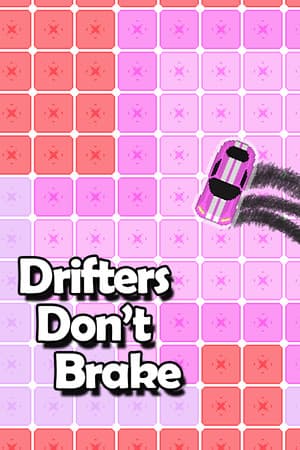 Drifters Don't Brake
