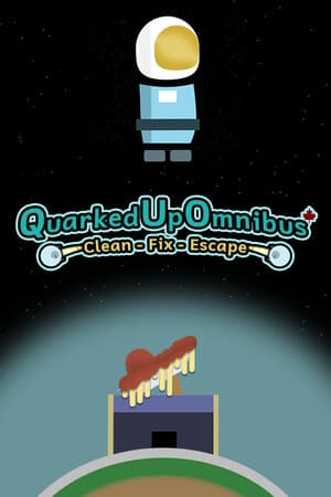 Quarked Up Omnibus: Clean - Fix - Escape