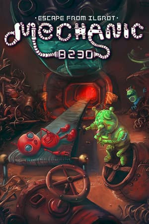 Mechanic 8230: Escape from Ilgrot