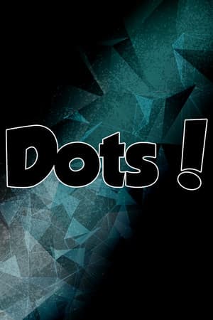 Dots!