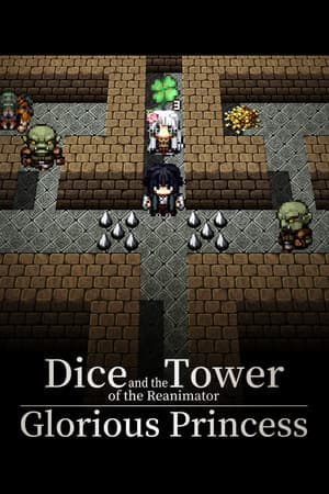 Dice and the Tower of the Reanimator: Glorious Princess