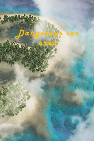 Dangerous sea area