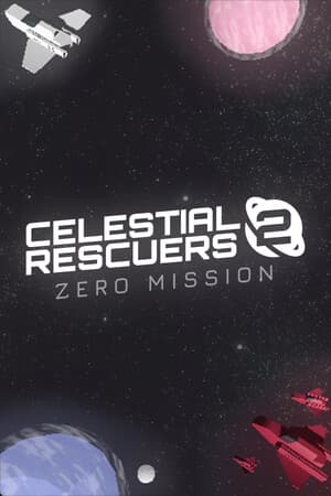 Celestial Rescuers 2: Zero Mission