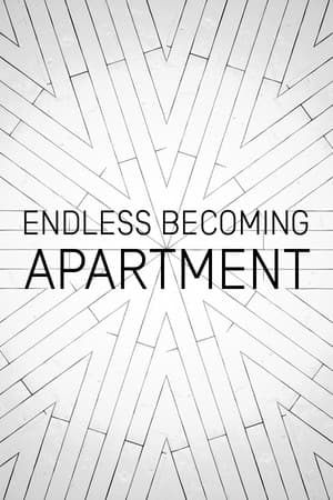ENDLESS BECOMING - APARTMENT