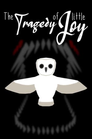 The Tragedy of little Joy
