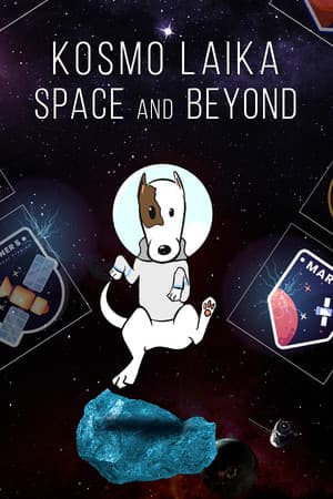 Kosmo Laika: Space and Beyond