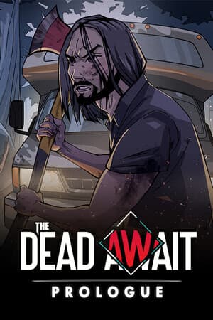 The Dead Await: Prologue